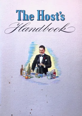 (Cocktails) The Host's Handbook.